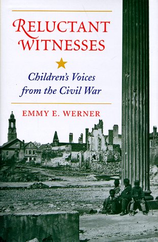 Reluctant Witnesses: Children'S Voices From The Civil War,Used