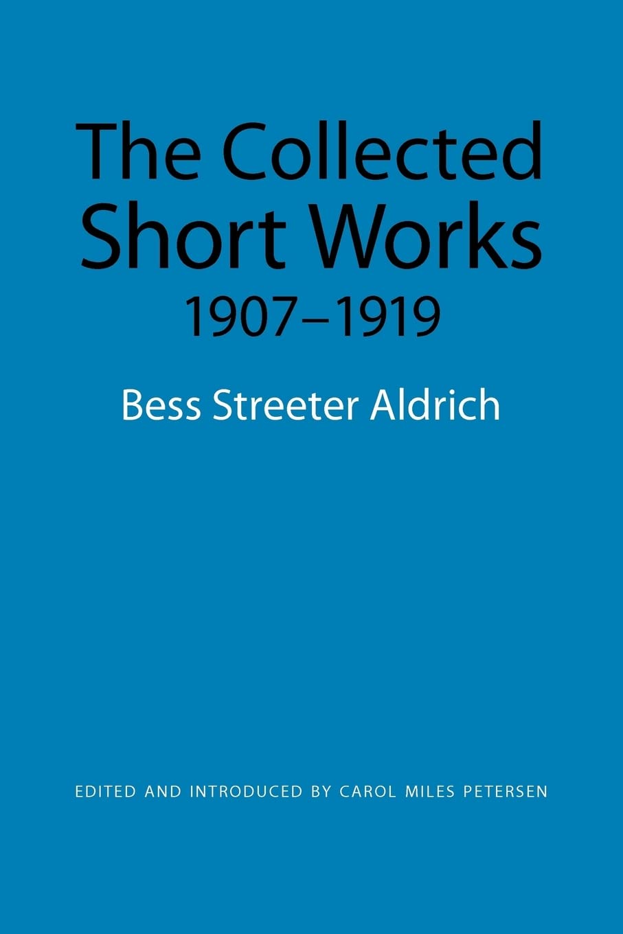 The Collected Short Works, 19071919,New