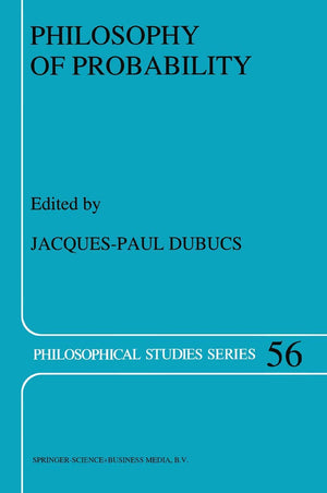 Philosophy of Probability (Philosophical Studies Series, 56),Used