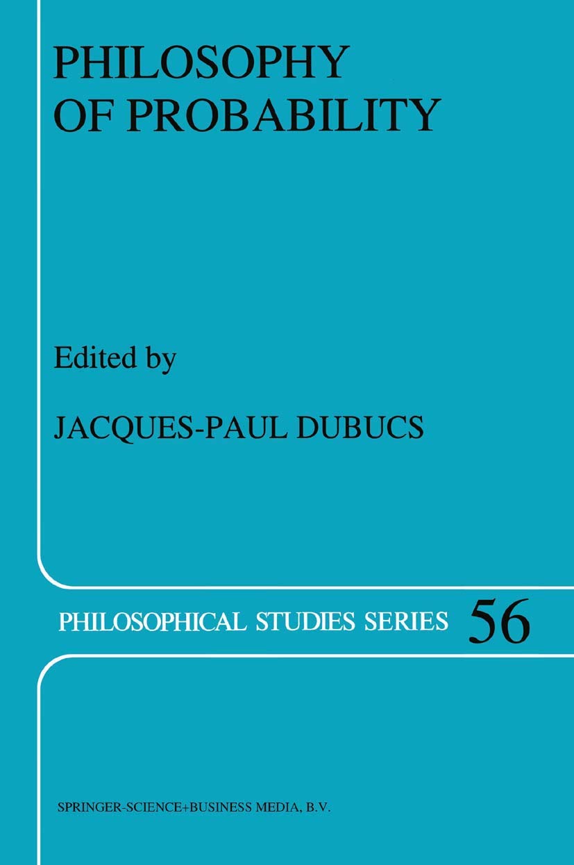 Philosophy of Probability (Philosophical Studies Series, 56),Used