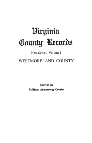 Virginia County Records, Vol. 1: Westmoreland County (1251),Used