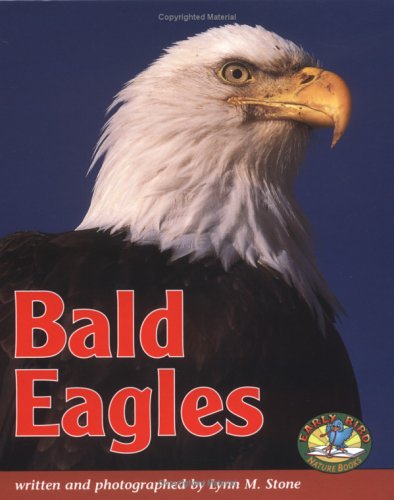 Bald Eagles (Early Bird Nature Books),Used