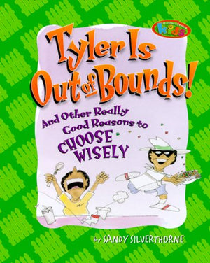 Tyler Is Out of Bounds: And Other Really Good Reasons to Choose Wisely (Kirkland Street Kids),Used