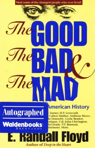 The Good, the Bad & the Mad: Weird People in American History,Used