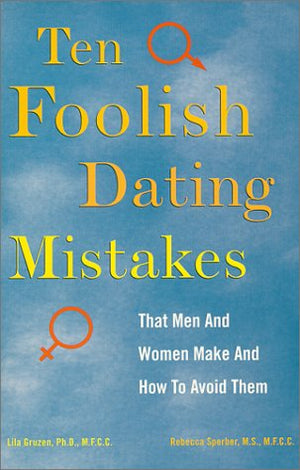 10 Foolish Dating Mistakes That Men & Women Commit : And How to Avoid Them,Used