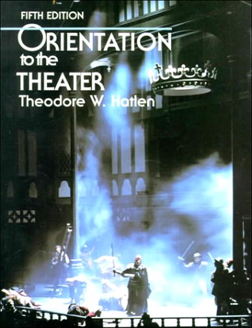 Orientation to the Theater (5th Edition),Used