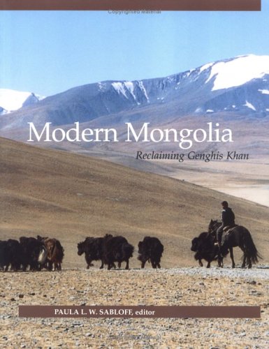 Modern Mongolia: Reclaiming Genghis Khan,Used
