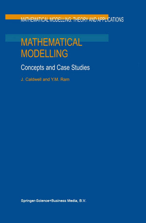 Mathematical Modelling: Concepts and Case Studies (Mathematical Modelling: Theory and Applications, 6),Used