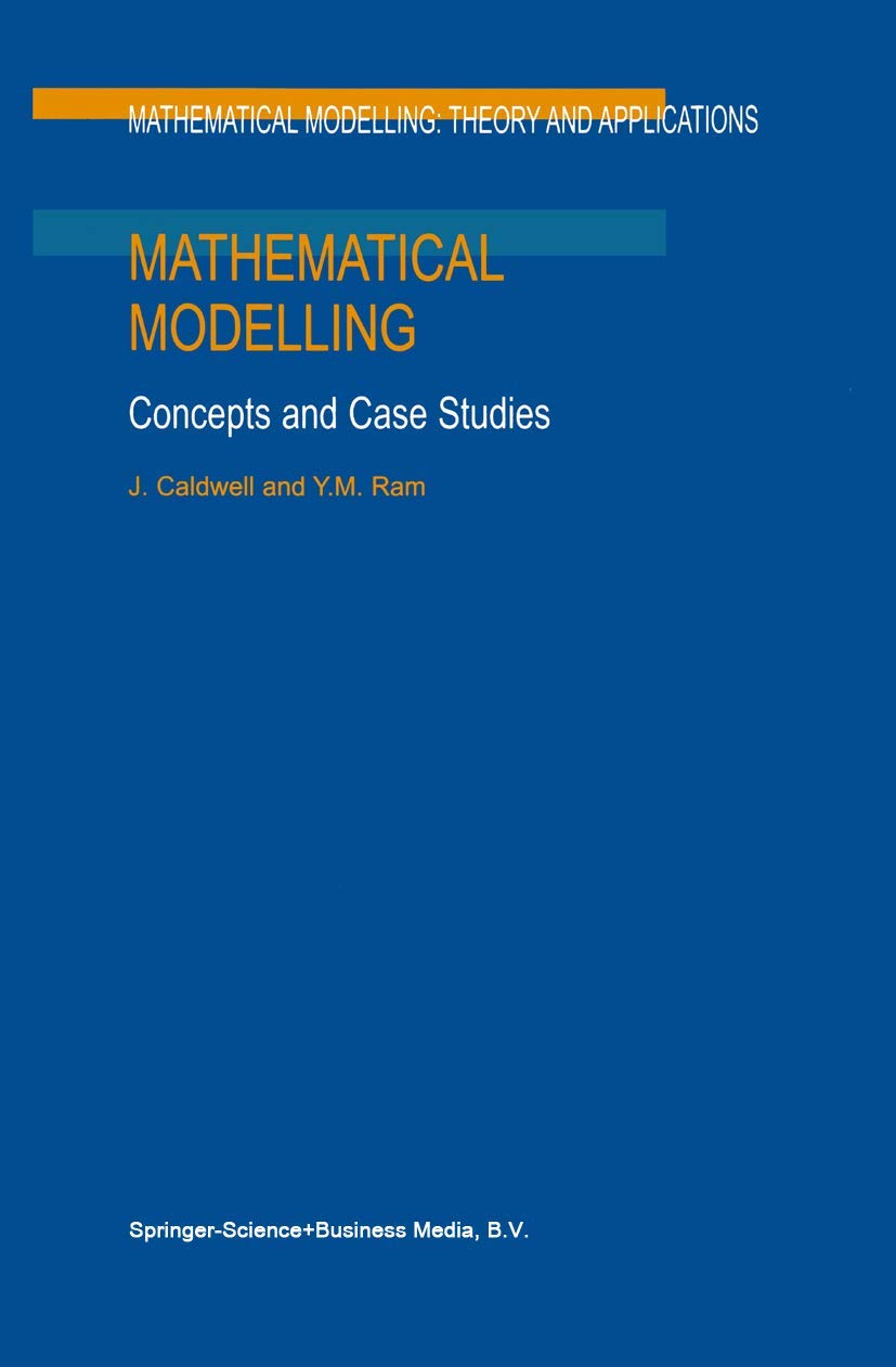 Mathematical Modelling: Concepts and Case Studies (Mathematical Modelling: Theory and Applications, 6),Used