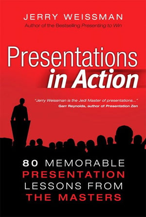 Presentations In Action: 80 Memorable Presentation Lessons From The Masters,Used