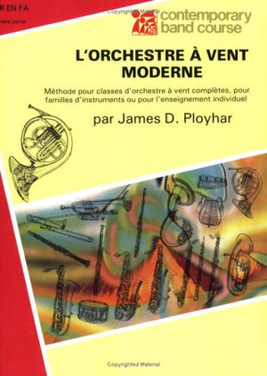 Band Today [L'Orchestre  Vent Moderne], Part 1: Horn in F (French Edition) (Contemporary Band Course, Part 1),Used