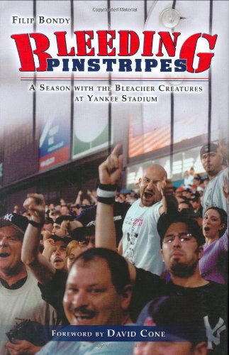Bleeding Pinstripes: A Season with the Bleacher Creatures at Yankee Stadium,New
