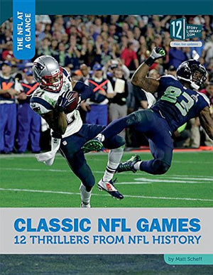 Classic NFL Games: 12 Thrillers from NFL History (The NFL at a Glance),Used
