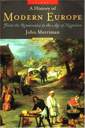 A History Of Modern Europe, Second Edition: From The Renaissance To The Age Of Napoleon (Volume 1)-used