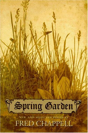 Spring Garden: New and Selected Poems,Used