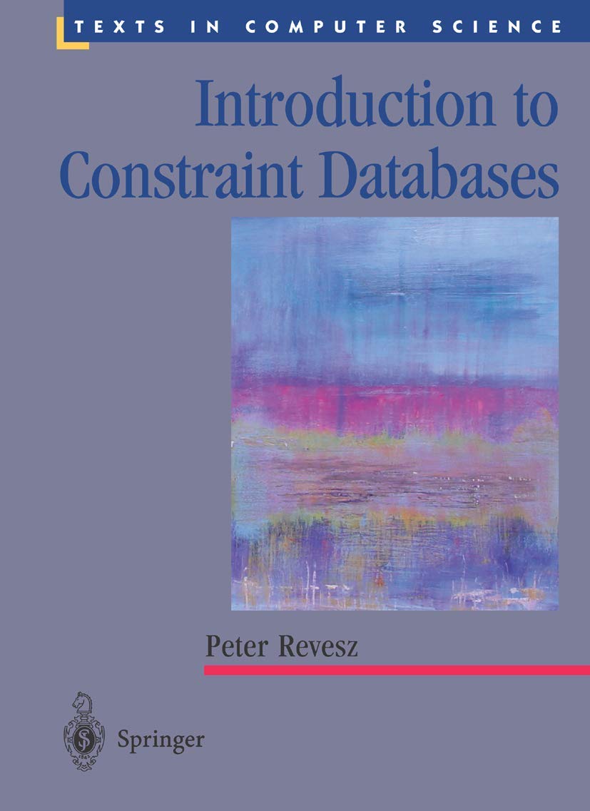 Introduction to Constraint Databases (Texts in Computer Science),Used