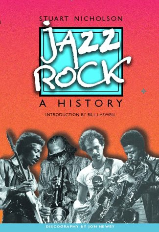Jazzrock: A History,New