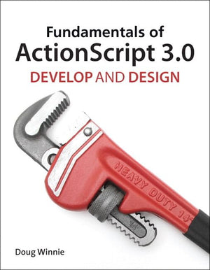 Fundamentals Of Actionscript 3.0: Develop And Design-used