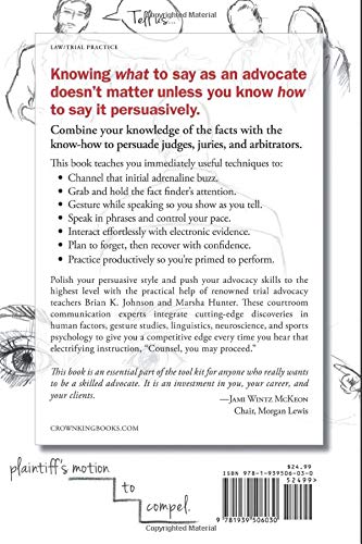 The Articulate Advocate: Persuasive Skills for Lawyers in Trials, Appeals, Arbitrations, and Motions,New