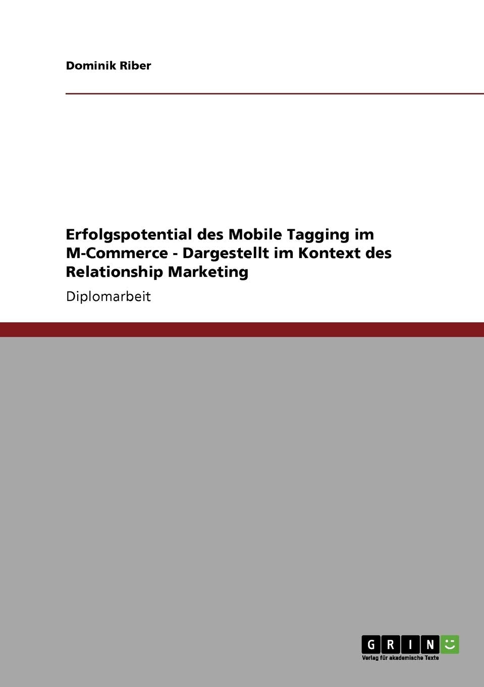 Erfolgspotential Des Mobile Tagging Im Mcommerce Im Kontext Des Relationship Marketing (German Edition),Used