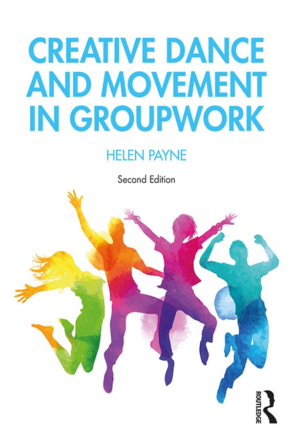 Creative Dance and Movement in Groupwork (Creative Activities in Groupwork),Used