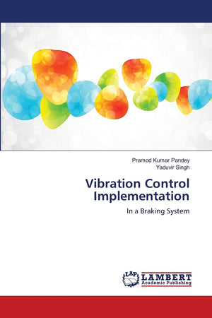 Vibration Control Implementation: In a Braking System,Used