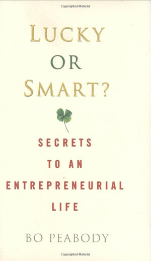 Lucky or Smart?: Secrets to an Entrepreneurial Life,Used