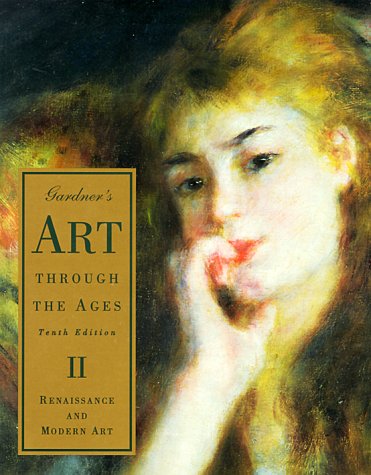 Gardner's Art Through the Ages, Renaissance and Modern Art,Used