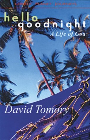Hello Goodnight: A Life of Goa,Used