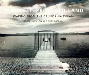 Farewell, Promised Land: Waking from the California Dream,Used