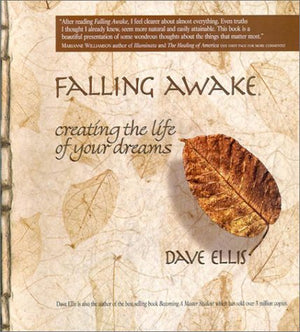 Falling Awake: Creating the Life of Your Dreams,Used