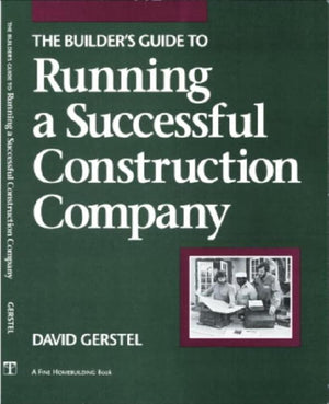 The Builder's Guide to Running a Successful Constructi (For Pros By Pros),Used