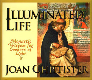 Illuminated Life: Monastic Wisdom for Seekers of Light,New