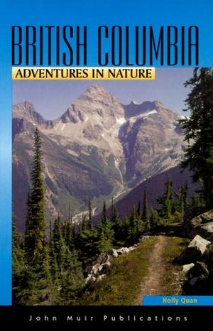 DELAdventures in Nature: British Columbia (BRITISH COLUMBIA : ADVENTURES IN NATURE),Used