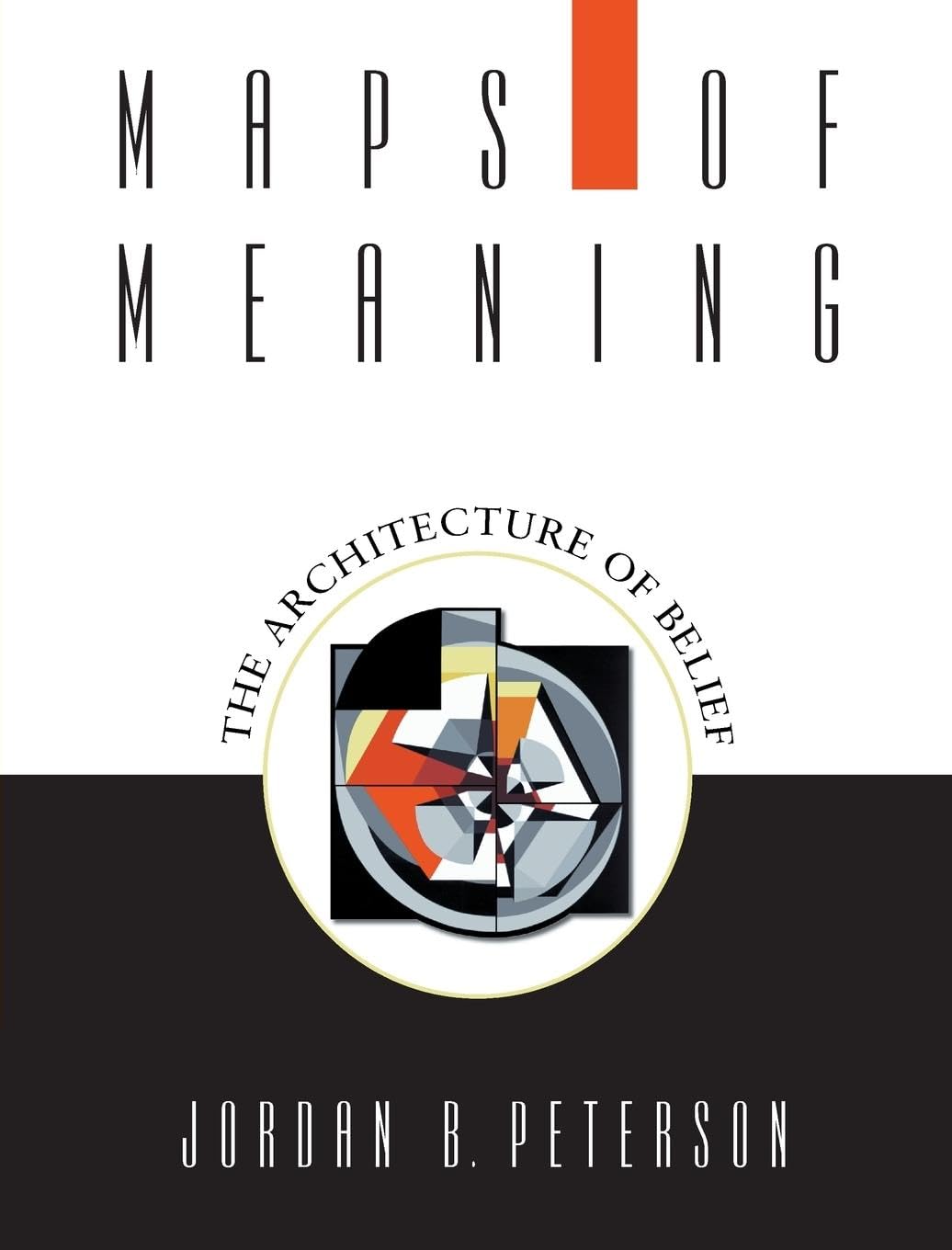 Maps Of Meaning: The Architecture Of Belief