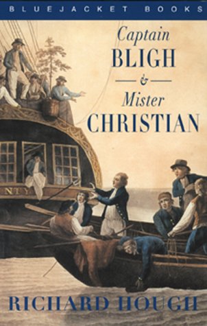 Captain Bligh and Mr. Christian: The Men and the Mutiny (Bluejacket Books),Used