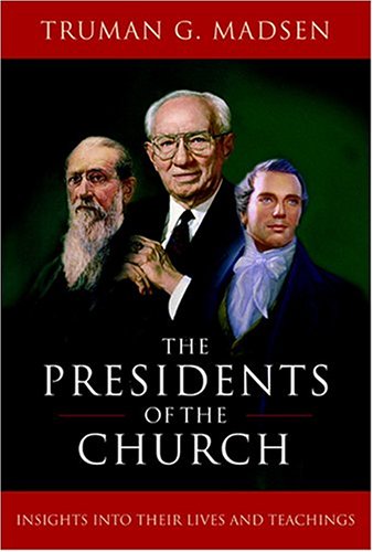 Presidents Of The Church: Insights Into Their Lives And Teachings,Used