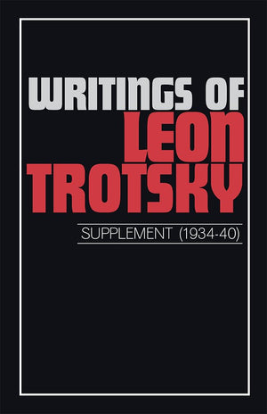 Writings of Leon Trotsky (Supplement 193440) (Writings of Trotsky, Leon),Used