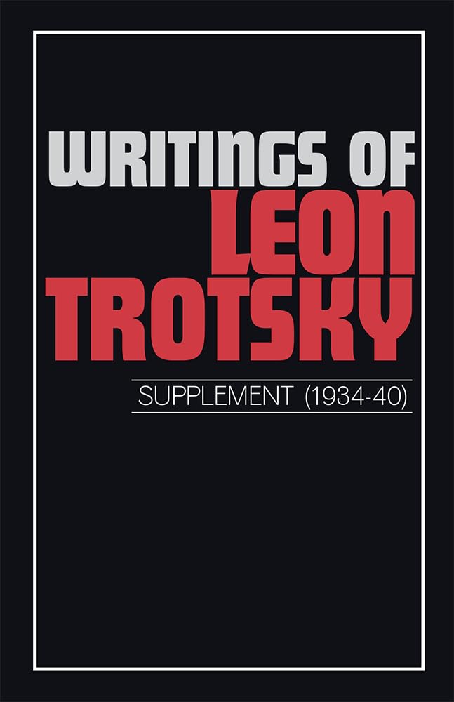 Writings of Leon Trotsky (Supplement 193440) (Writings of Trotsky, Leon),Used