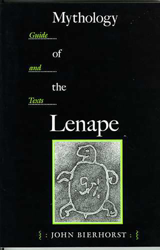 Mythology of the Lenape: Guide and Texts,Used