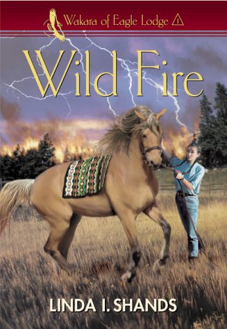 Wild Fire (Wakara of Eagle Lodge Book 1),Used