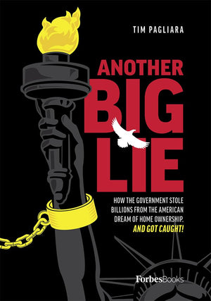 Another Big Lie: How the Government Stole Billions From The American Dream Of Home Ownership. And Got Caught!,Used
