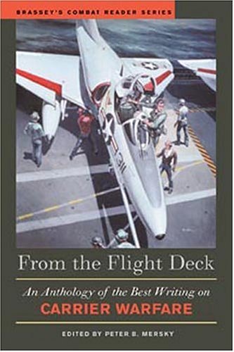 From the Flight Deck: An Anthology of the Best Writing on Carrier Warfare,Used
