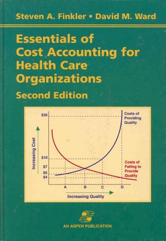 Essentials of Cost Accounting for Health Care Organizations (2nd Edition),New
