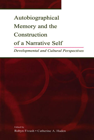 Autobiographical Memory and the Construction of A Narrative Self,Used