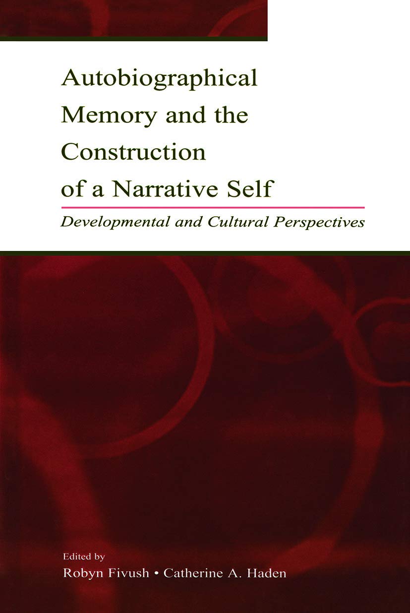 Autobiographical Memory and the Construction of A Narrative Self,Used