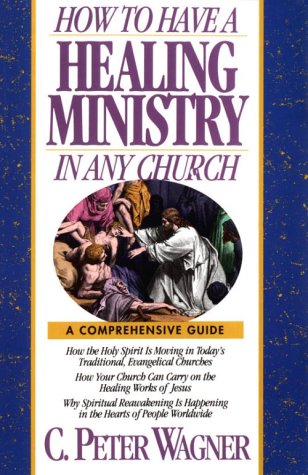 How to Have a Healing Ministry in Any Church,Used