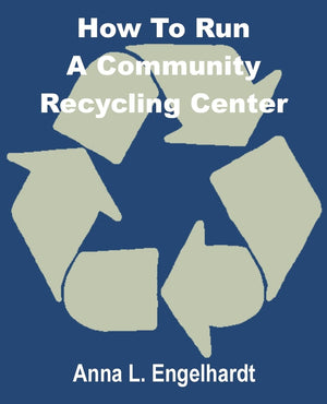 How To Run a Community Recycling Center,Used
