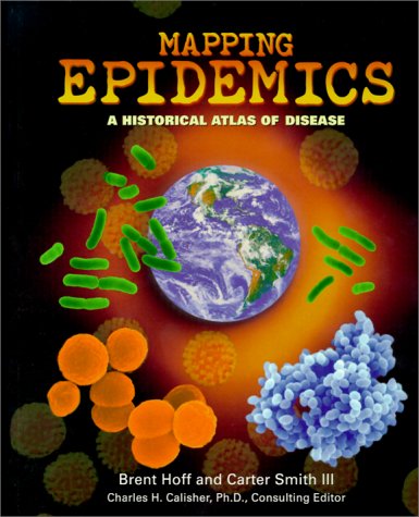 Mapping Epidemics: A Historical Atlas of Disease (Reference),Used