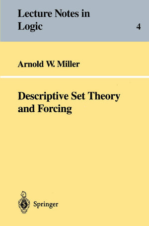 Descriptive Set Theory and Forcing: How to prove theorems about Borel sets the hard way (Lecture Notes in Logic, 4),Used